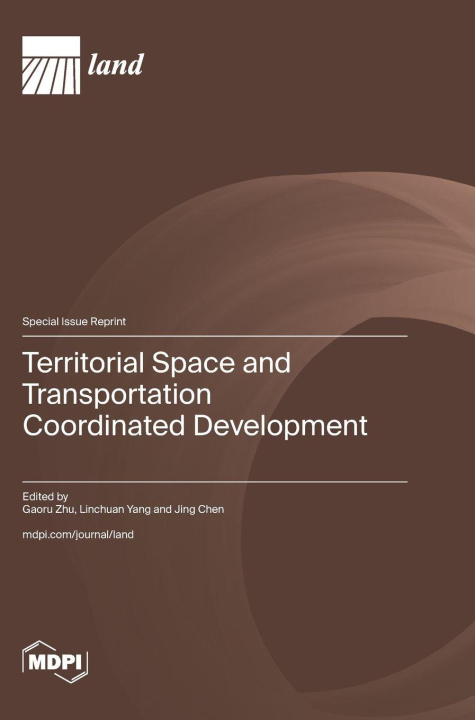 Kniha Territorial Space and Transportation Coordinated Development Gaoru Zhu