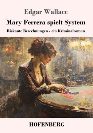 Kniha Mary Ferrera spielt System Karl Siegfried Döhring