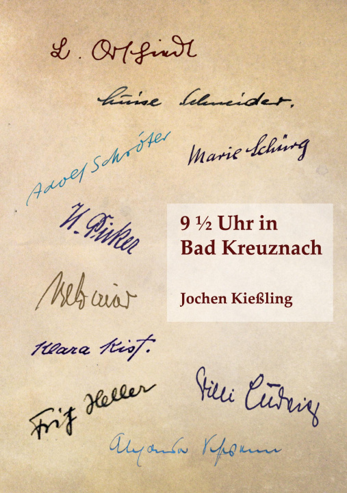 Kniha 9 1/2 Uhr in Bad Kreuznach Jochen Kießling