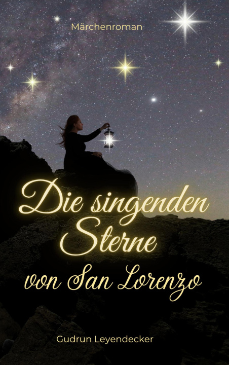 Libro Die singenden Sterne von San Lorenzo Gudrun Leyendecker