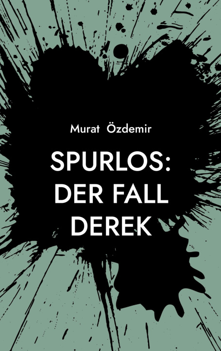 Kniha Spurlos: Der Fall Derek 