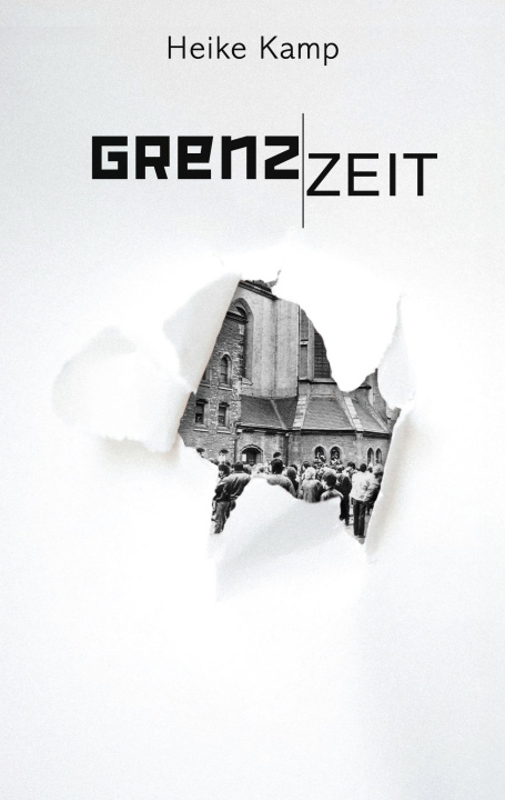 Kniha Grenzzeit Heike Kamp