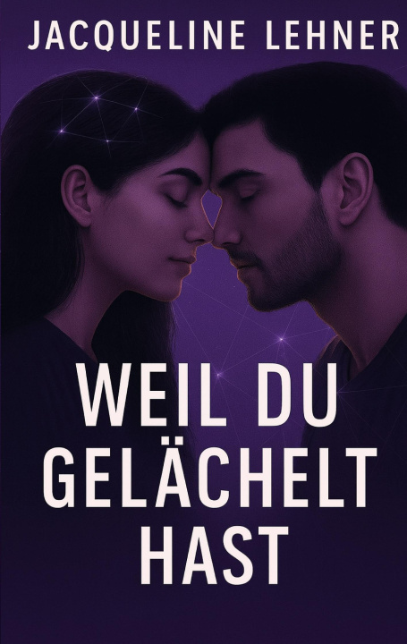 Kniha Weil du gelächelt hast Jacqueline Lehner