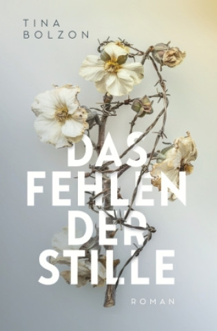 Kniha Das Fehlen der Stille Tina Bolzon