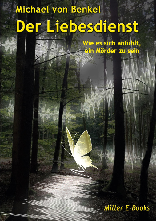 Kniha Der Liebesdienst Michael von Benkel