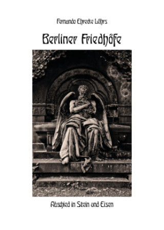 Kniha Berliner Friedhöfe Fernando Ehrecke Lührs