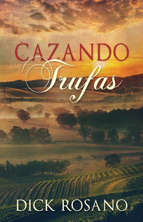 Kniha Cazando Trufas Dick Rosano