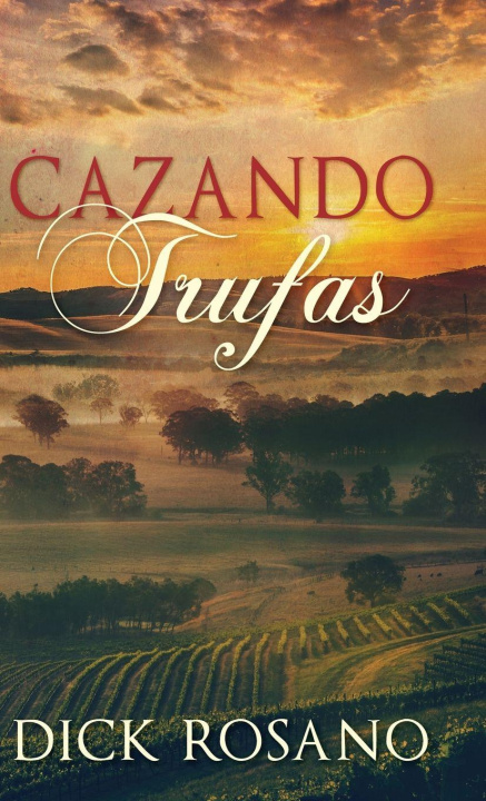 Kniha Cazando Trufas Dick Rosano