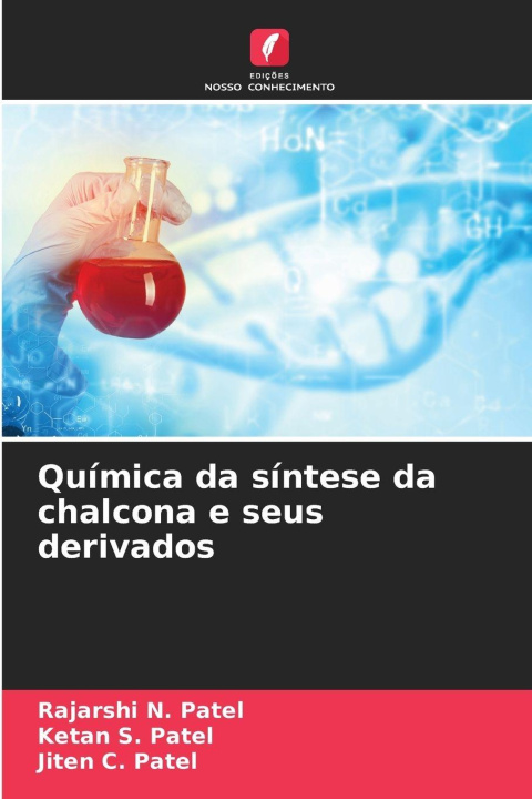 Libro Química da síntese da chalcona e seus derivados Ketan S. Patel