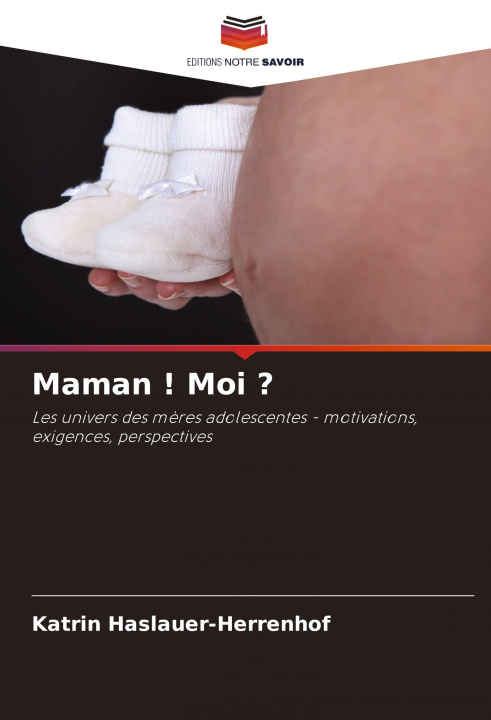 Kniha Maman ! Moi ? Katrin Haslauer-Herrenhof