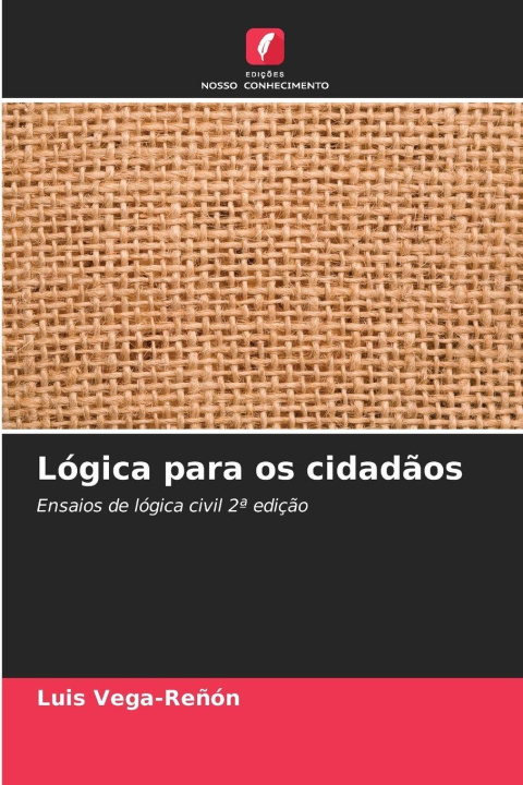 Knjiga Lógica para os cidadãos Luis Vega-Reñón