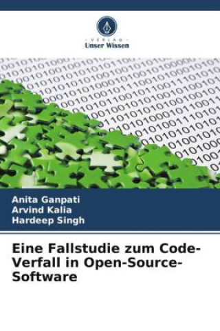 Kniha Eine Fallstudie zum Code-Verfall in Open-Source-Software Arvind Kalia