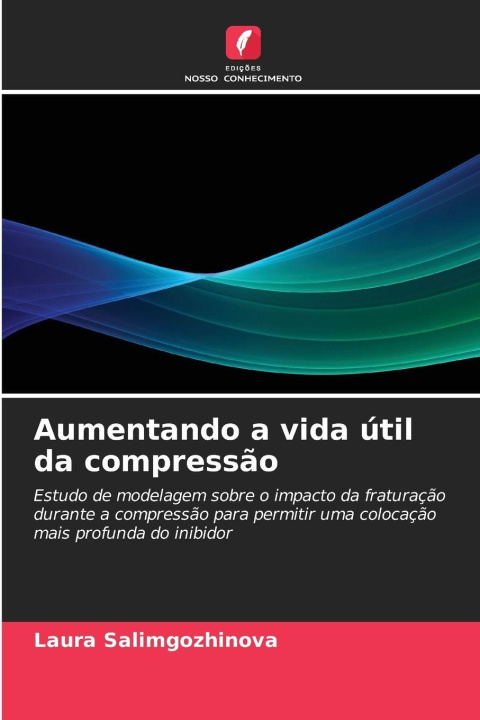 Kniha Aumentando a vida útil da compressão Laura Salimgozhinova