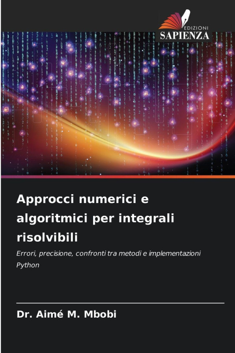 Kniha Approcci numerici e algoritmici per integrali risolvibili Dr. Aimé M. Mbobi