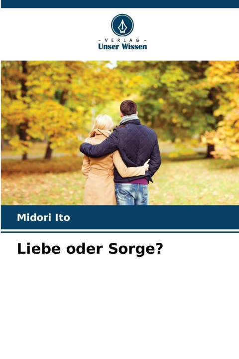 Kniha Liebe oder Sorge? Midori Ito
