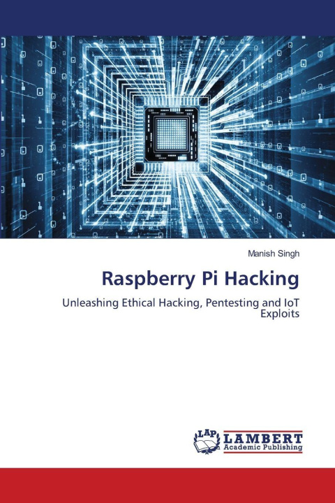 Libro Raspberry Pi Hacking Manish Singh