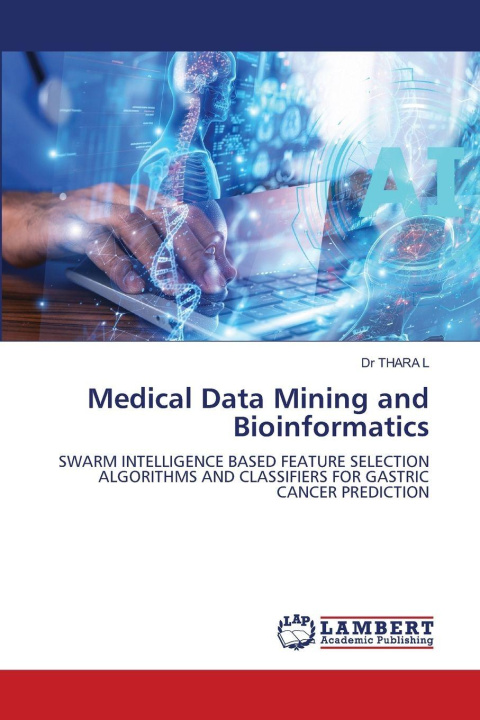 Kniha Medical Data Mining and Bioinformatics Dr THARA L
