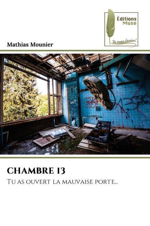 Kniha CHAMBRE 13 Mathias Mounier