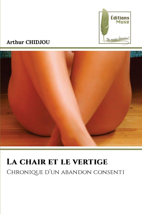 Buch La chair et le vertige Arthur Chidjou