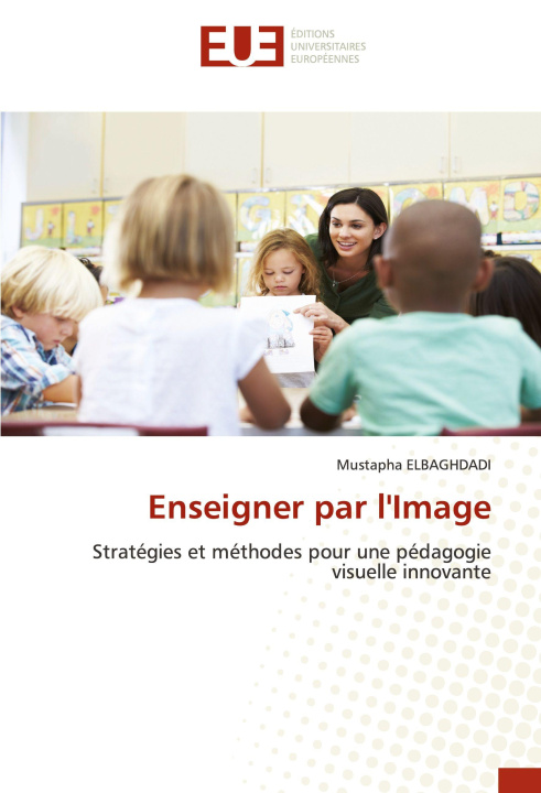 Kniha Enseigner par l'Image Mustapha ELBAGHDADI