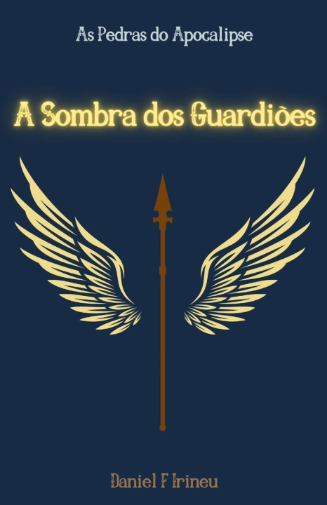 Kniha A Sombra dos Guardiões Daniel F. Irineu