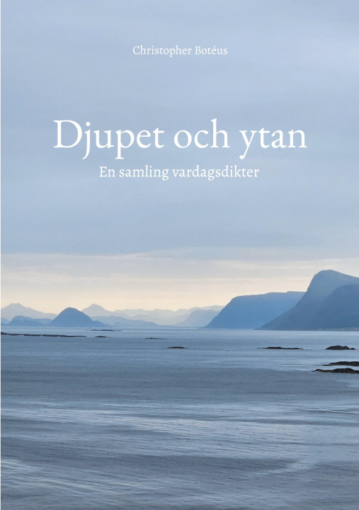Knjiga Djupet och ytan Christopher Botéus
