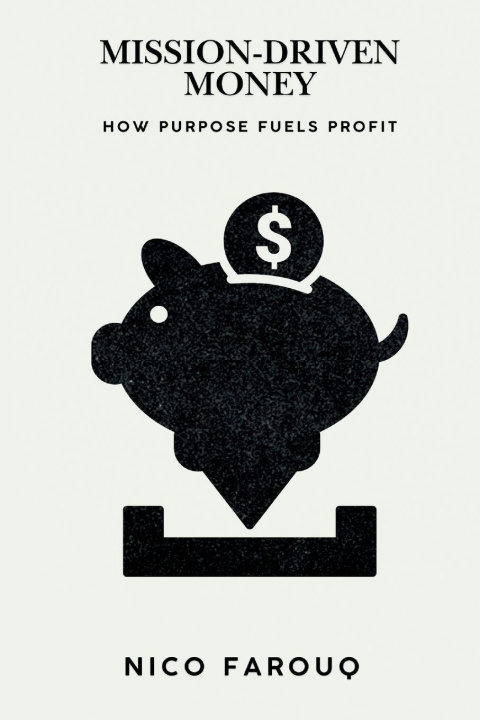 Buch Mission-Driven Money Nico Farouq