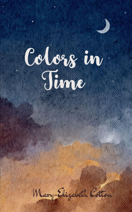 Kniha Colors in Time Mary-Elizabeth Cotton