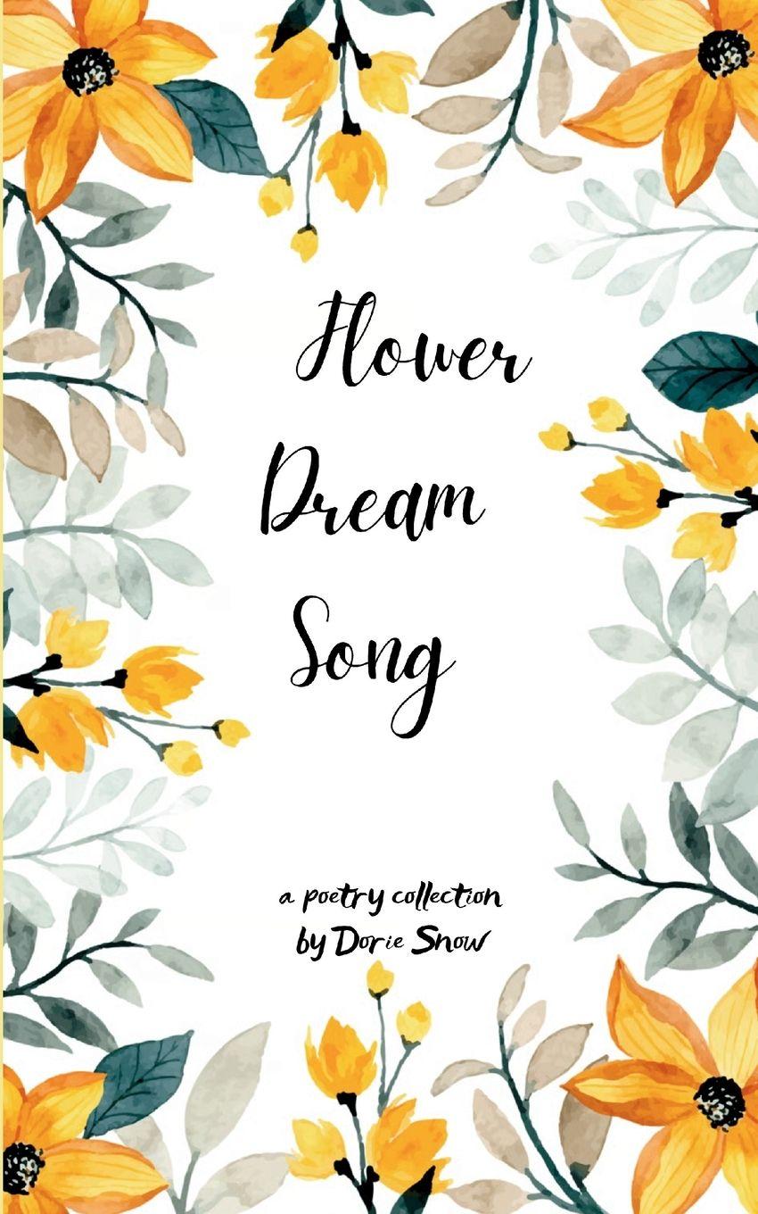 Kniha Flower Dream Song Dorie Snow