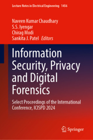 Carte Information Security, Privacy and Digital Forensics S. S. Iyengar