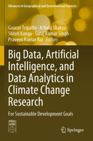 Książka Big Data, Artificial Intelligence, and Data Analytics in Climate Change Research Achala Shakya