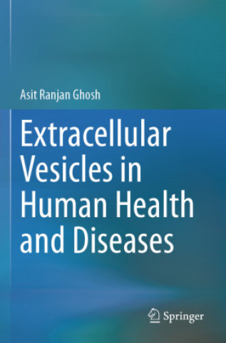Libro Extracellular Vesicles in Human Health and Diseases Asit Ranjan Ghosh