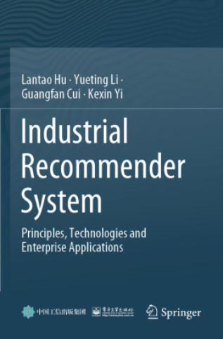 Kniha Industrial Recommender System Yueting Li