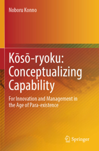 Kniha K¿s¿-ryoku: Conceptualizing Capability Noboru Konno