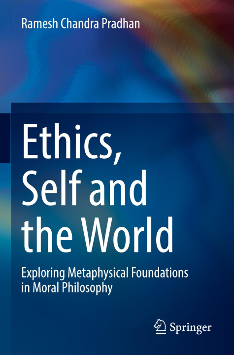 Kniha Ethics, Self and the World Ramesh Chandra Pradhan