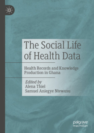 Carte The Social Life of Health Data Samuel Aniegye Ntewusu