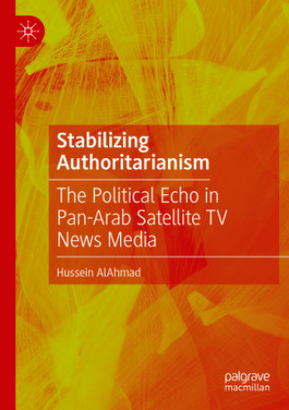 Kniha Stabilizing Authoritarianism Hussein AlAhmad