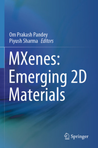 Kniha MXenes: Emerging 2D Materials Piyush Sharma
