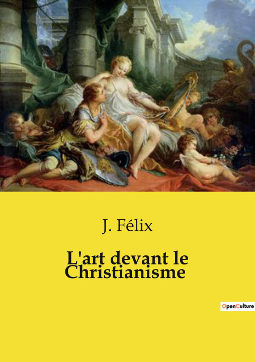 Kniha L'art devant le Christianisme Félix