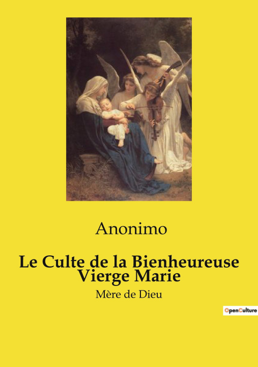 Libro Le Culte de la Bienheureuse Vierge Marie Anonimo