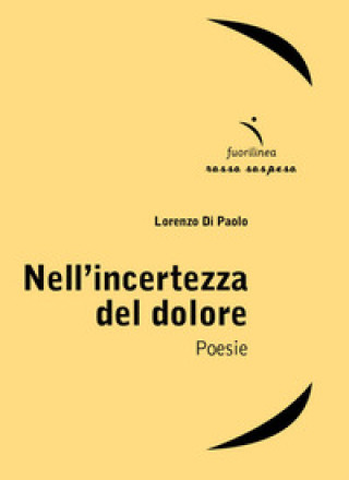 Kniha Nell'incertezza del dolore Lorenzo Di Paolo