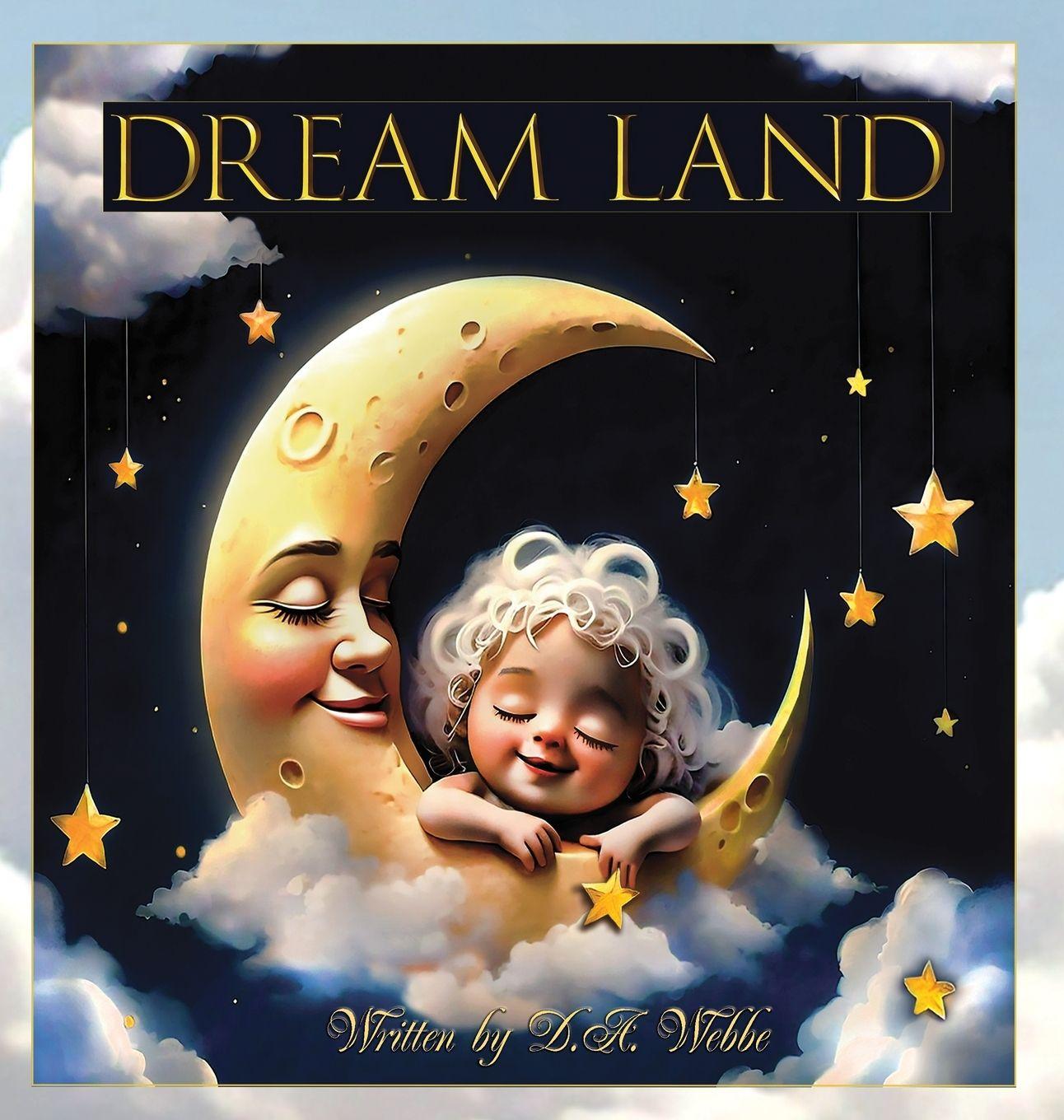 Kniha DREAM LAND Deborah A. Webbe
