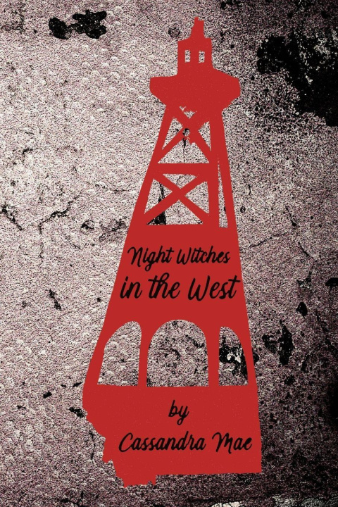 Kniha Night Witches in the West Cassandra Mae
