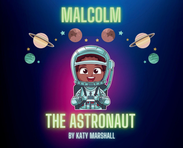 Kniha Malcolm The Astronaut Katy Marshall