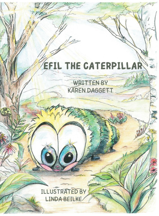Kniha EFIL THE CATERPILLAR Karen Daggett
