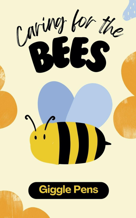 Kniha Caring for the Bees Giggle Pens