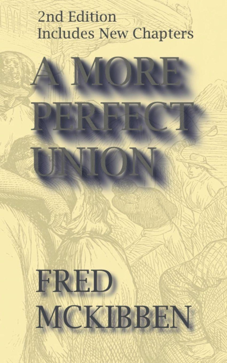 Kniha A More Perfect Union - 2nd Edition Fred McKibben
