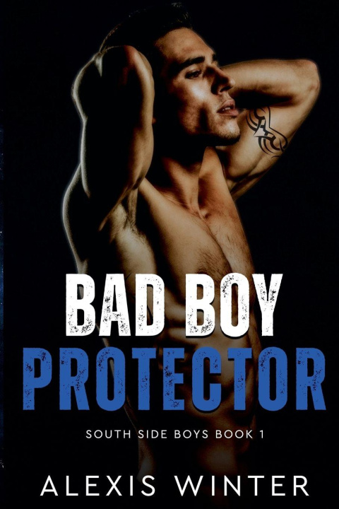Kniha Bad Boy Protector Alexis Winter