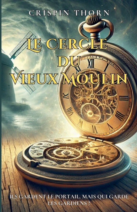Kniha Le Cercle du Vieux Moulin Crispin Thorn