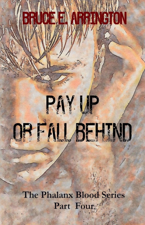Kniha Pay Up Or Fall Behind Bruce E. Arrington
